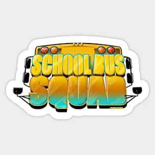 SCHOOL BUS SQUAD Sticker